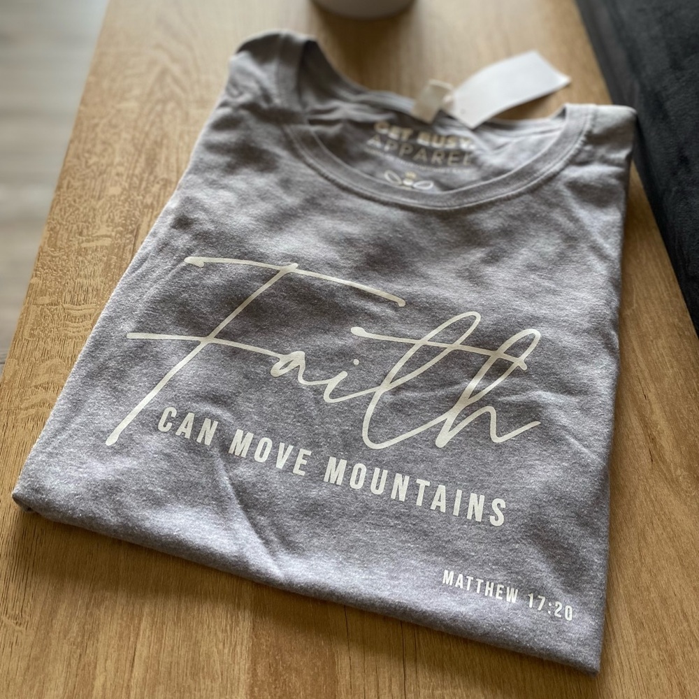 Faith Can Move Mountains T-Shirt